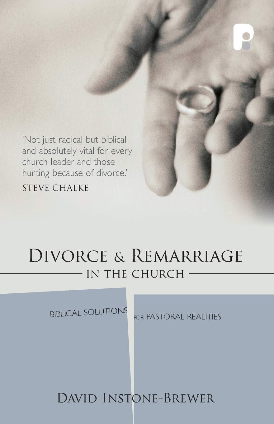 Divorce and Remarriage in the Church by Rev Dr David Instone-Brewer 大卫-因斯通-布鲁尔牧师博士著作的《教会中的离婚与再婚》(暂译)